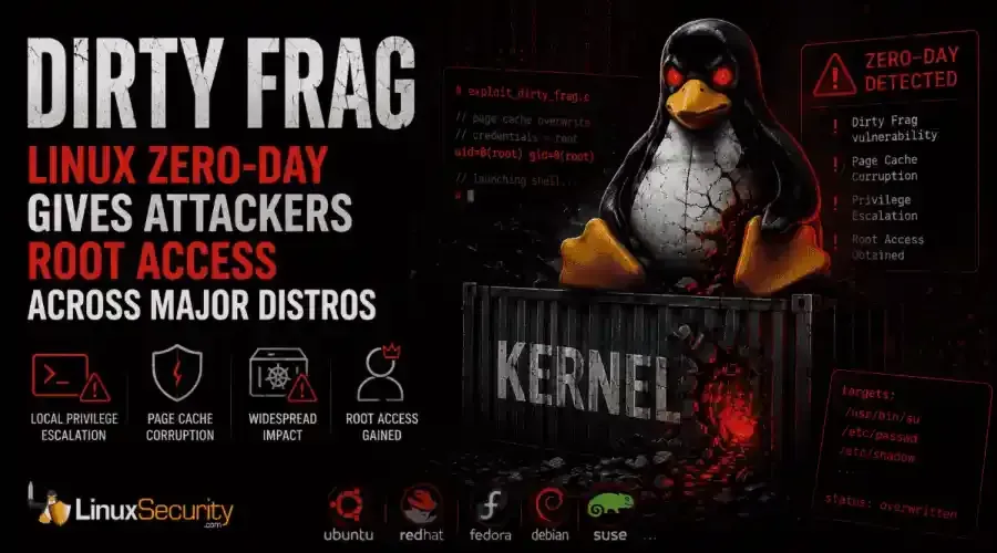 Dirty Frag : la nouvelle faille Linux qui permet d’obtenir un accès root sur presque toutes les distributions