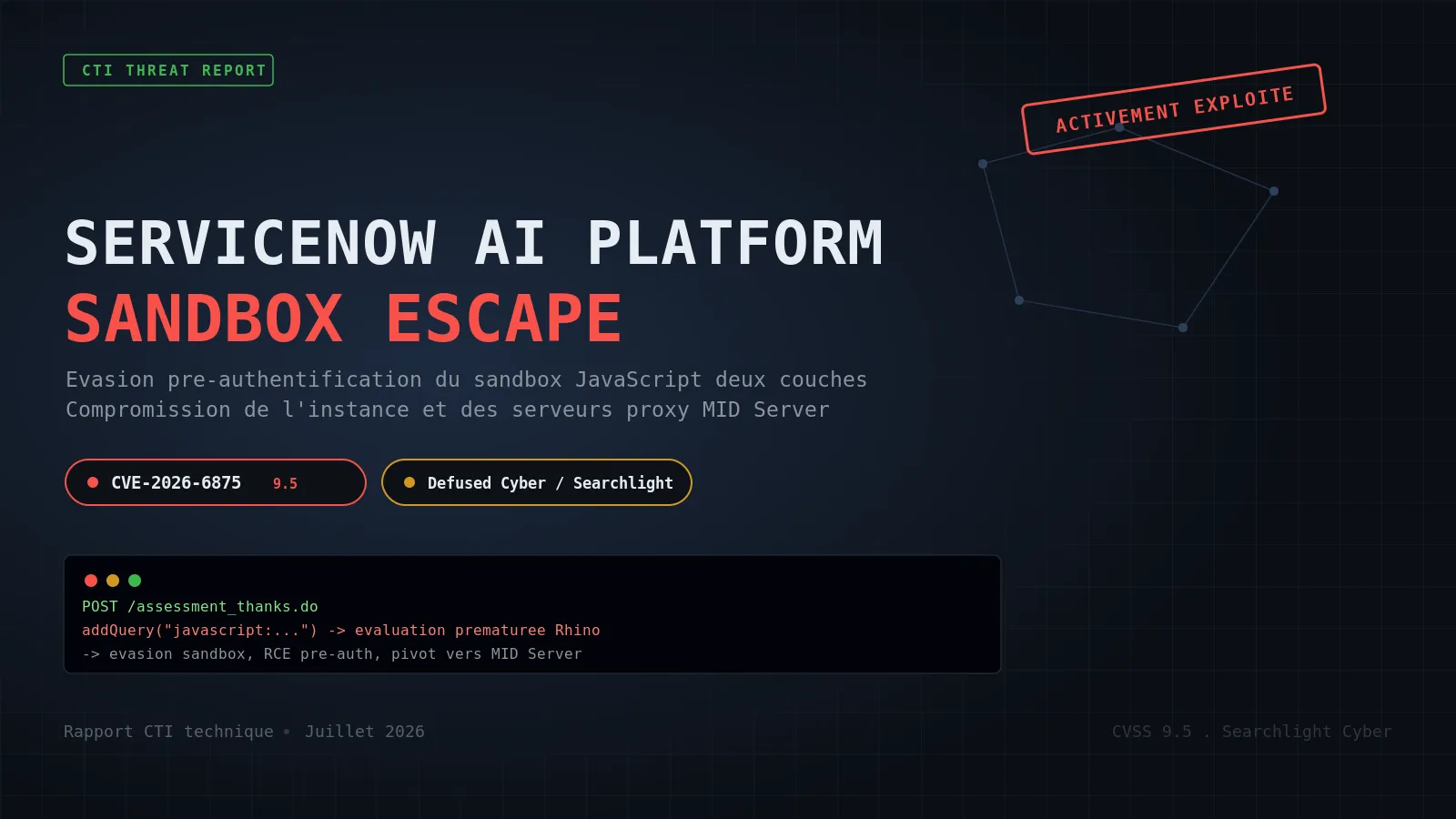 CVE-2026-6875 : evasion du sandbox JavaScript de ServiceNow AI Platform exploitee en pre-authentification
