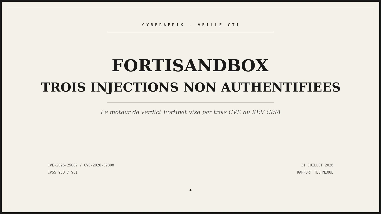 FortiSandbox sous le feu : trois injections de commande non authentifiées visent le moteur de verdict de Fortinet