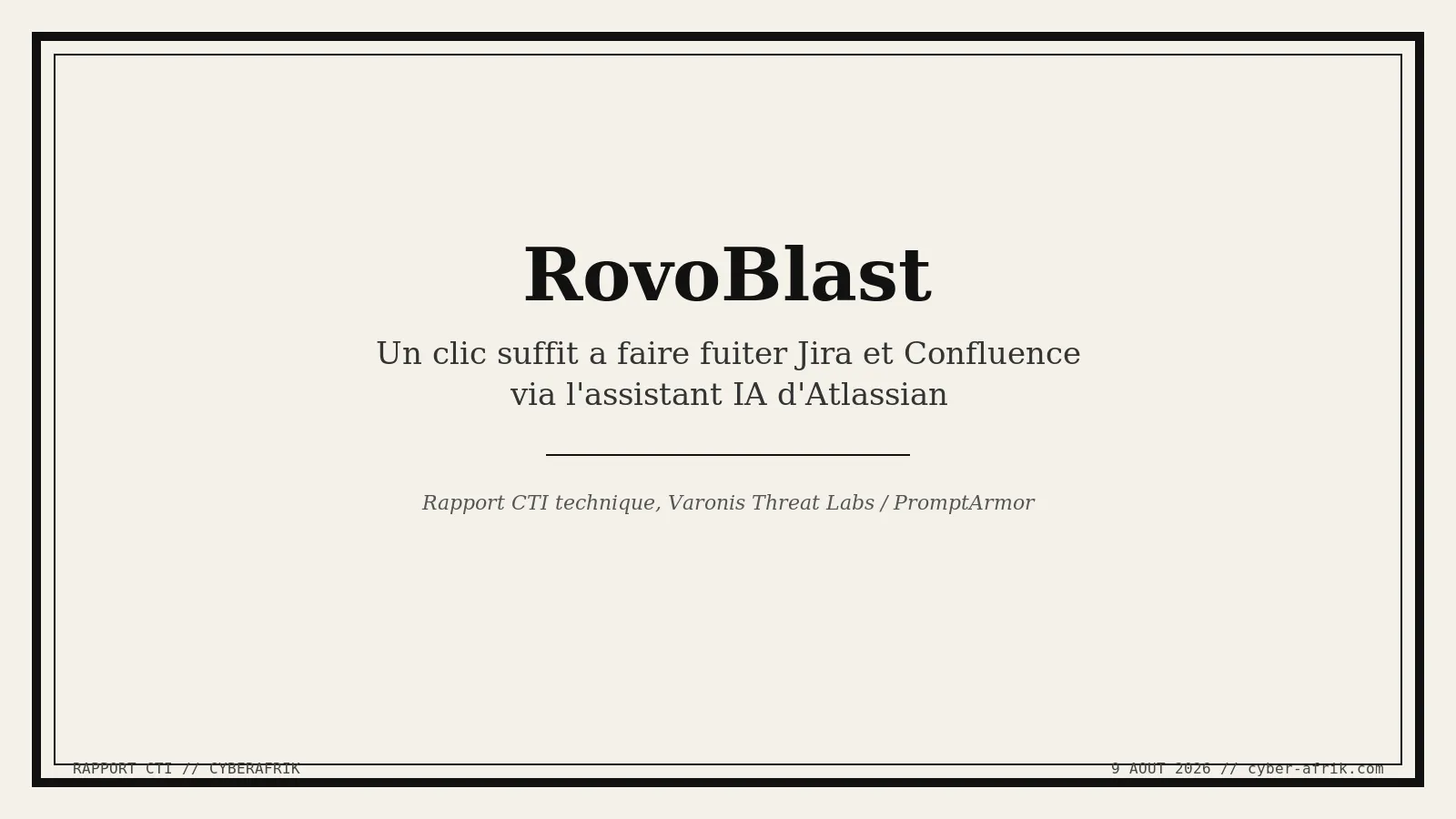 RovoBlast : un simple lien suffit à faire fuiter Jira et Confluence via l'assistant IA d'Atlassian