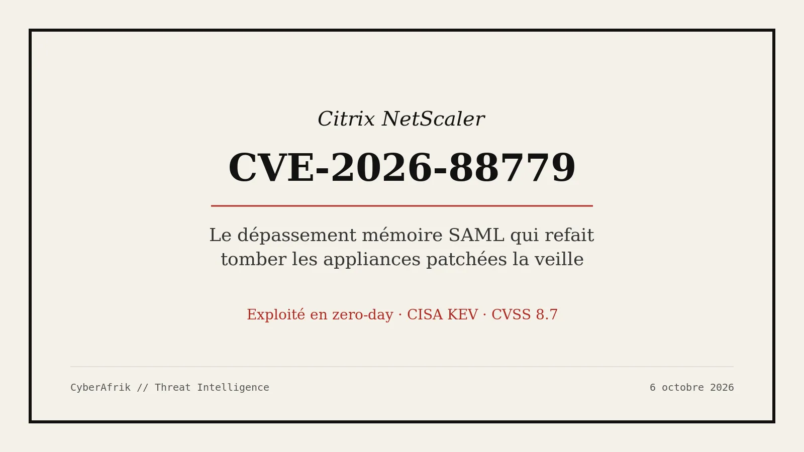 CVE-2026-88779 : le quatrième bug SAML NetScaler de l'année fait tomber les appliances déjà patchées la semaine d'avant